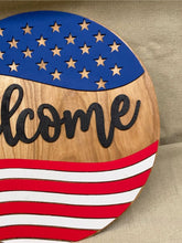 Load image into Gallery viewer, Welcome Patriotic / American Flag Wood Round
