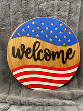 Load image into Gallery viewer, Welcome Patriotic / American Flag Wood Round
