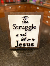 Load image into Gallery viewer, The Struggle is real wood sign

